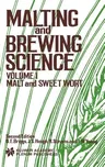 Malting and Brewing Science: Malt and Sweet Wort, Volume 1 (1981)