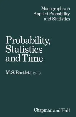 Probability Statistics and Time: A Collection of Essays (1975)