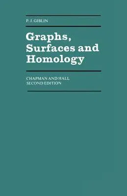 Graphs, Surfaces and Homology: An Introduction to Algebraic Topology (1977)