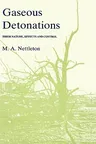 Gaseous Detonations: Their Nature, Effects and Control (1987)