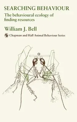 Searching Behaviour: The Behavioural Ecology of Finding Resources (1990)