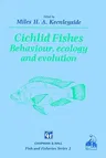 Cichlid Fishes: Behaviour, Ecology and Evolution (1991)