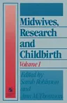 Midwives, Research and Childbirth: Volume 1 (1989)