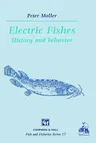 Electric Fishes: History and Behavior (1995)