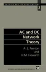 AC and DC Network Theory (Softcover Reprint of the Original 1st 1991)