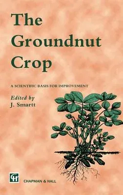 The Groundnut Crop: A Scientific Basis for Improvement (1994)