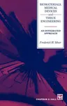 Biomaterials, Medical Devices and Tissue Engineering: An Integrated Approach: An Integrated Approach (1994)