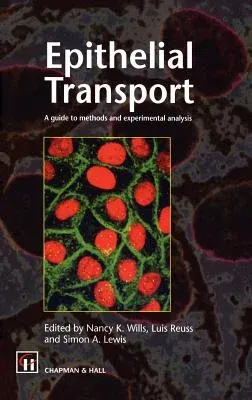 Epithelial Transport: A Guide to Methods and Experimental Analysis (1996)