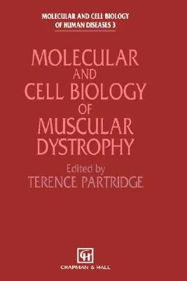 Molecular and Cell Biology of Muscular Dystrophy (1993)