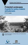 Protected Landscapes: A Guide for Policy Makers and Planners (1992)