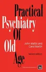 Practical Psychiatry of Old Age (1994)