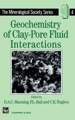 Geochemistry of Clay-Pore Fluid Interactions (1993)