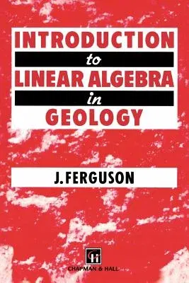 Introduction to Linear Algebra in Geology (1994)