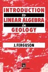 Introduction to Linear Algebra in Geology (1994)