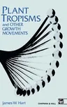 Plant Tropisms: And Other Growth Movements (1990)