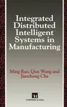 Integrated Distributed Intelligent Systems in Manufacturing (1993)