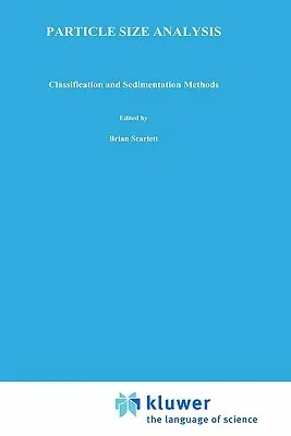 Particle Size Analysis: Classification and Sedimentation Methods (1994)