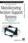 Manufacturing Decision Support Systems (1997)