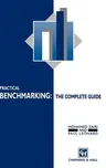 Practical Benchmarking: The Complete Guide: A Complete Guide (1996)