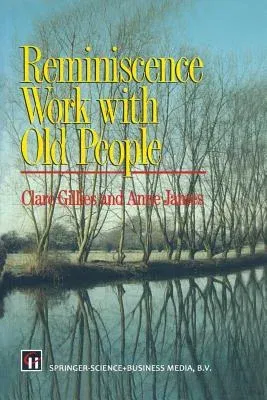 Reminiscence Work with Old People (1994)