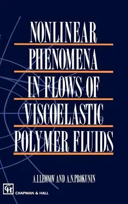 Nonlinear Phenomena in Flows of Viscoelastic Polymer Fluids (1994)