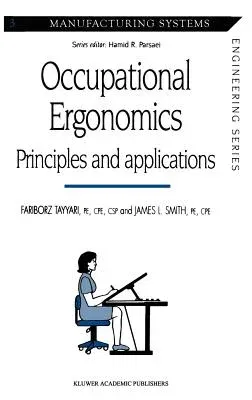 Occupational Ergonomics: Principles and Applications (1997)