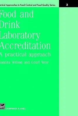 Food and Drink Laboratory Accreditation: A Practical Approach (1995)