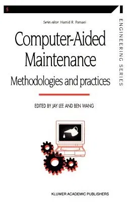 Computer-Aided Maintenance: Methodologies and Practices (1999)