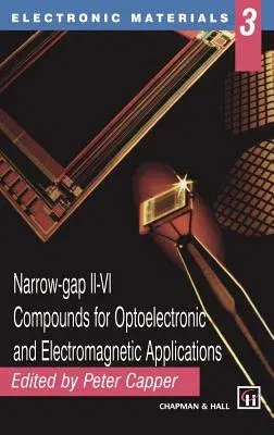 Narrow-Gap II-VI Compounds for Optoelectronic and Electromagnetic Applications (1997)