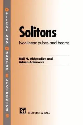 Solitons: Non-Linear Pulses and Beams (1997)