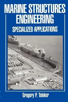 Marine Structures Engineering: Specialized Applications: Specialized Applications (1995)