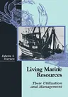 Living Marine Resources: Their Utilization and Management (1996)