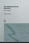 The Medieval Greek Romance (Rev and Expanded)