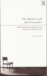 The Shadow and the Counsellor: Working with the Darker Aspects of the Person, the Role and the Profession