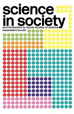 Science in Society: An Introduction to Social Studies of Science (English)