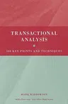 Transactional Analysis: 100 Key Points and Techniques (UK)