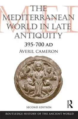 The Mediterranean World in Late Antiquity: Ad 395-700