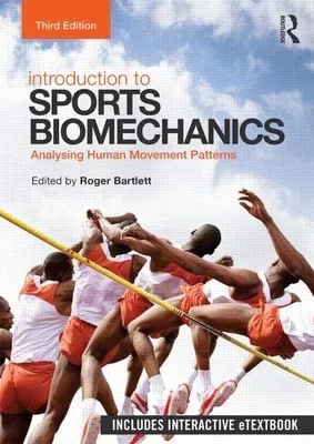 Introduction to Sports Biomechanics: Analysing Human Movement Patterns