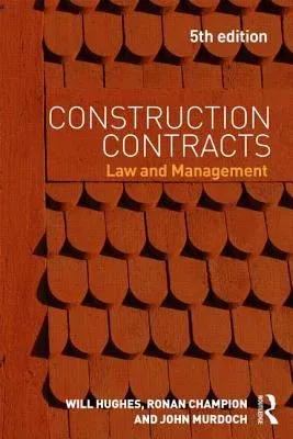 Construction Contracts: Law and Management