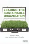 Leading the Sustainable Organization: Development, Implementation and Assessment