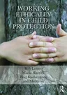 Working Ethically in Child Protection