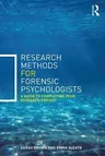 Research Methods for Forensic Psychologists: A guide to completing your research project