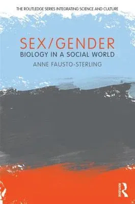 Sex/Gender: Biology in a Social World