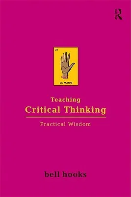 Teaching Critical Thinking: Practical Wisdom