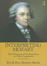 Interpreting Mozart: The Performance of His Piano Pieces and Other Compositions [With CD (Audio)]