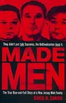 Made Men: The True Rise-And-Fall Story of a New Jersey Mob Family