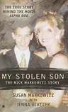 My Stolen Son: The Nick Markowitz Story