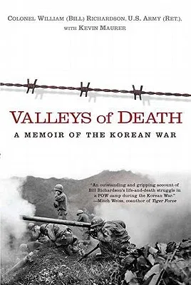 Valleys of Death: A Memoir of the Korean War