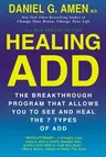 Healing ADD from the Inside Out: The Breakthrough Program That Allows You to See and Heal the Seven Types of Attention Deficit Disorder (Revised)