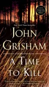 A Time to Kill: A Jake Brigance Novel (Anniversary)